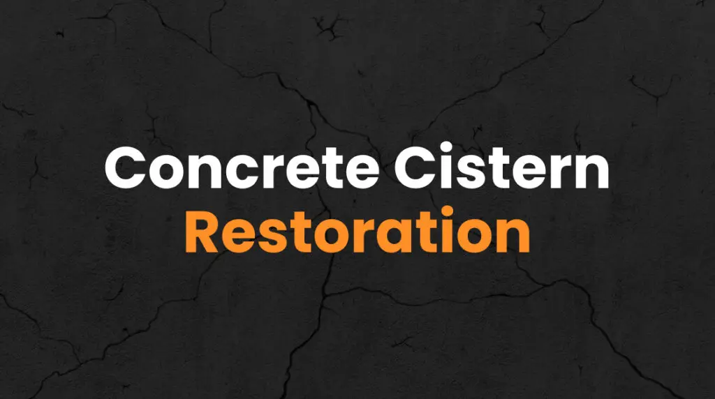 Concrete cistern restoration