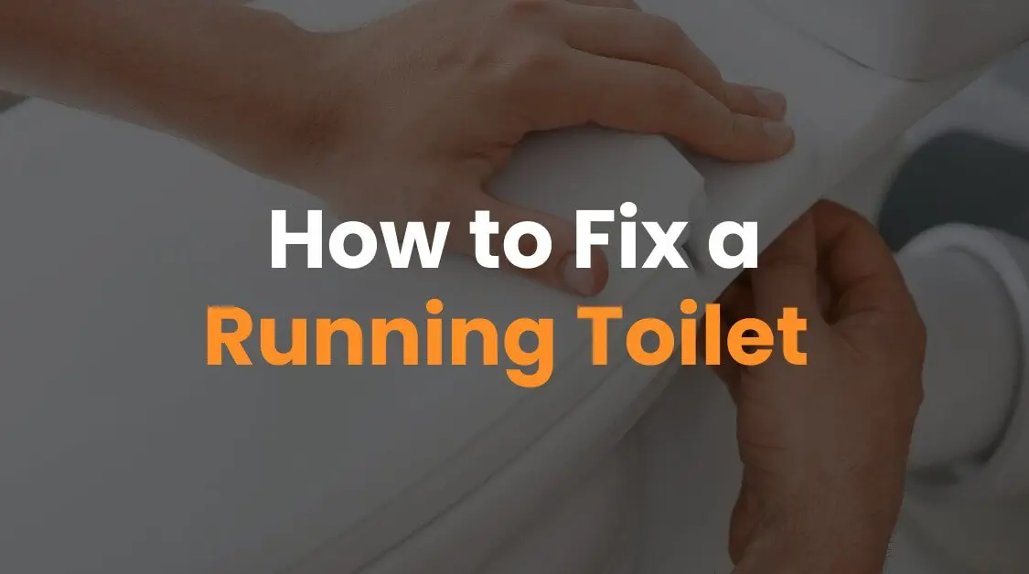 How to Fix a Running Toilet